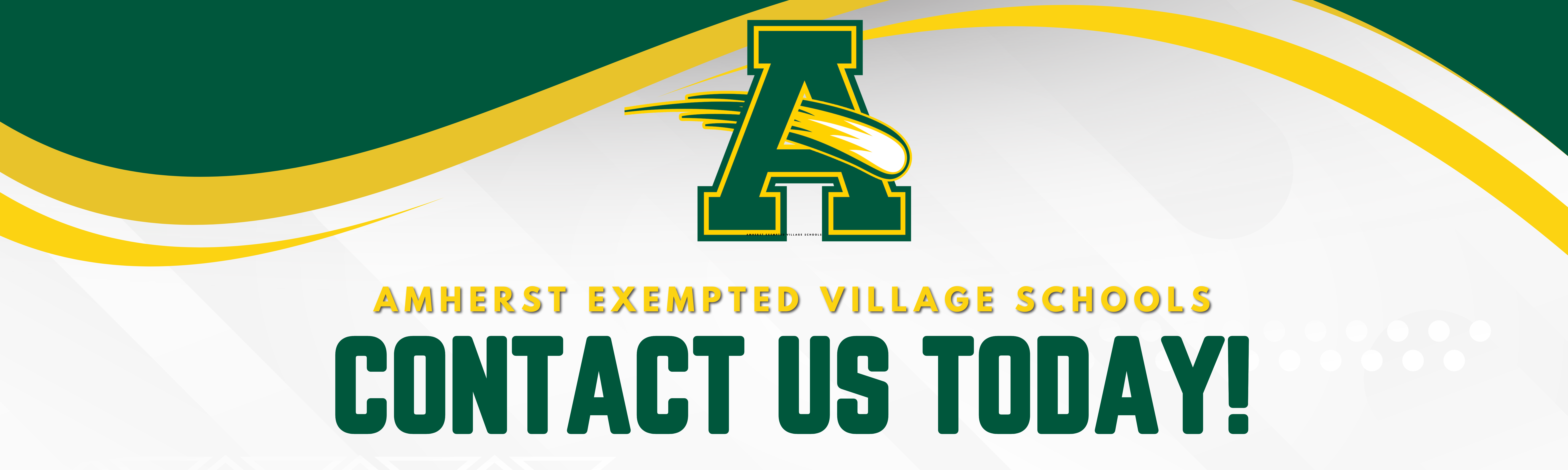 Amherst Schools Contact Us Today - Banner that is green, yellow, and has logo