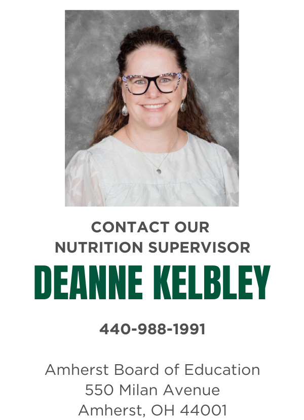 A vertical contact graphic featuring a professional headshot of Nutrition Supervisor Deanne Kelbley against a gray studio background. Below the photo, the text reads: "Contact Our Nutrition Supervisor," followed by "Deanne Kelbley" in large green letters. Contact information includes the phone number 440-988-1991 and the mailing address: Amherst Board of Education, 550 Milan Avenue, Amherst, OH 44001. The design uses a white background with dark gray and green text.