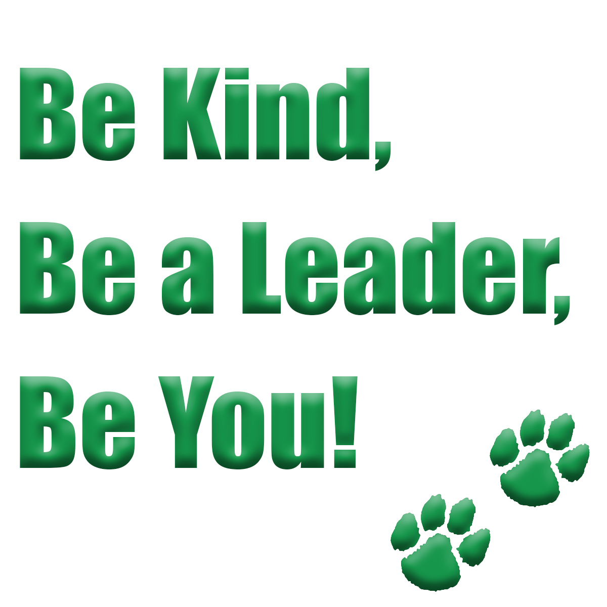 Inspirational message: "Be kind, be a leader, be you" displayed in a vibrant, uplifting design.