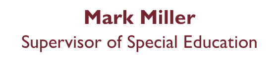 Mark Miller : Supervisor of Student Services