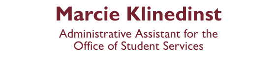 Marcie Klinedinst : Administrative Assistant to the Office of Student Services