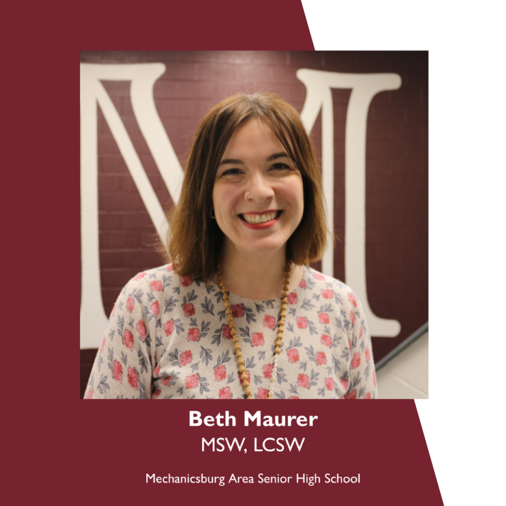 Beth Maurer MSW, LCSW Mechanicsburg Area Senior High School