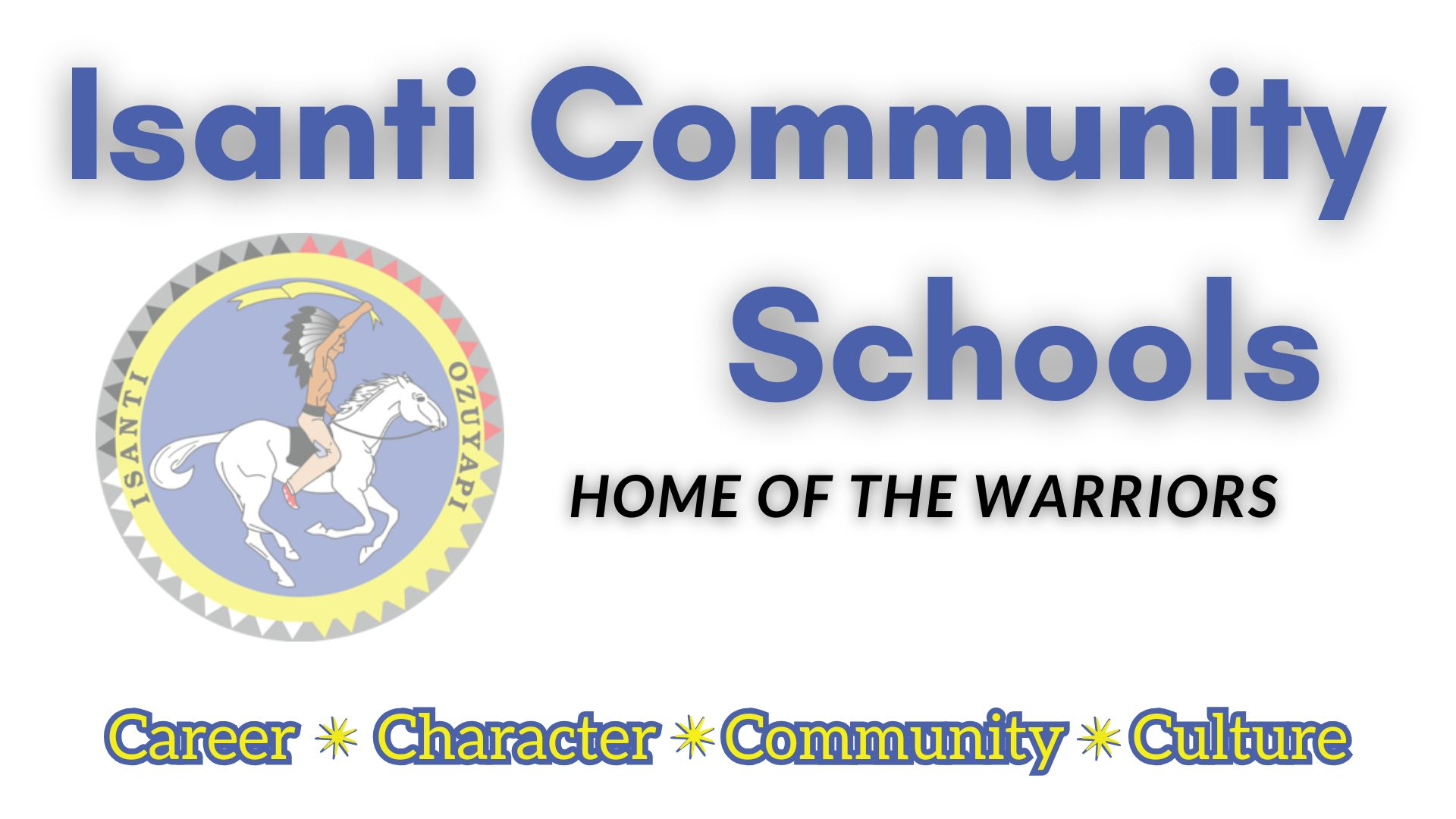 Isanti Community Schools logo with text "Isanti Community Schools,  Home of the Warriors,  Career, Character, Community, Culture