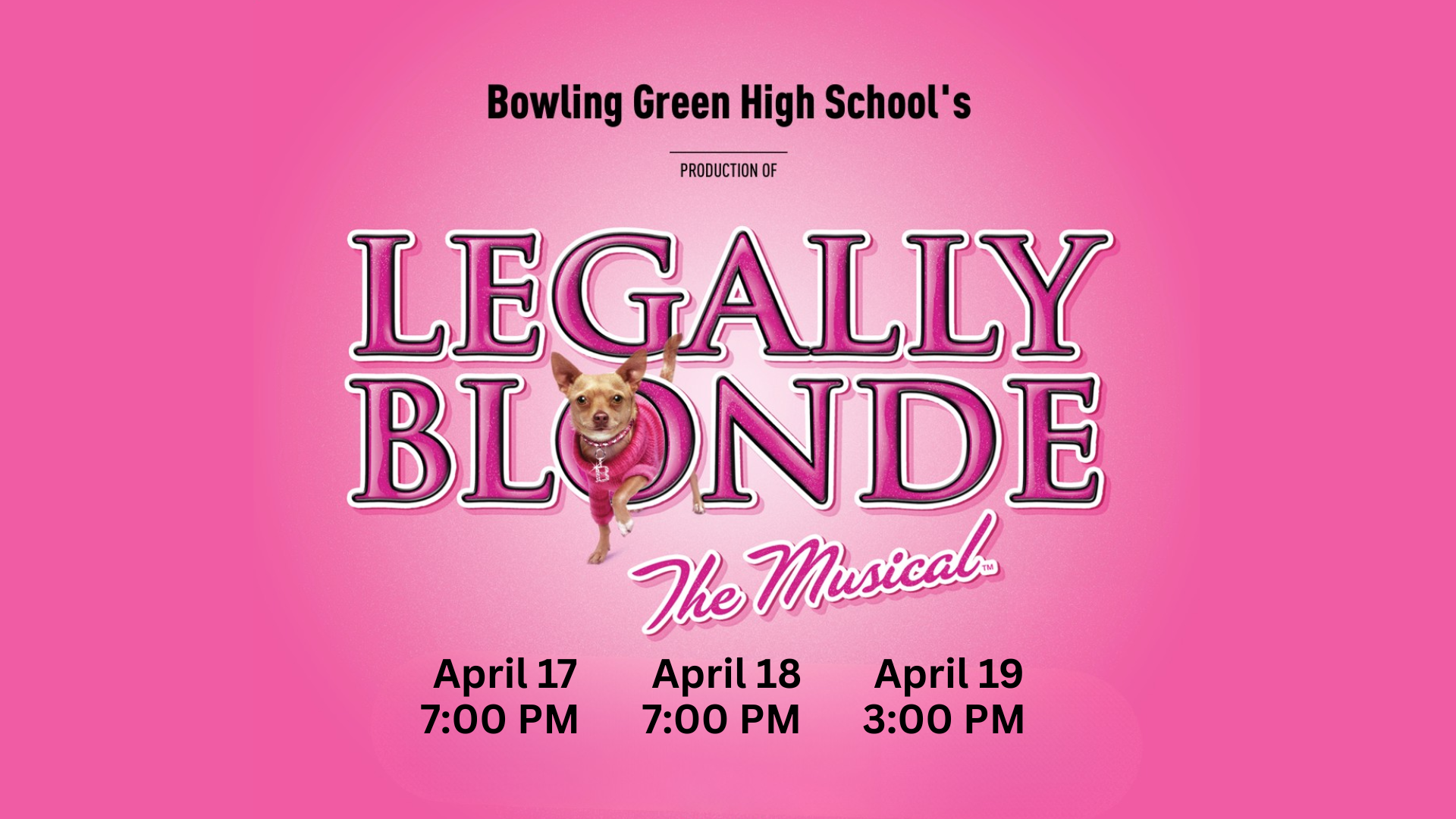 BGHS Presents Legally Blonde The Musical: April 17-19
