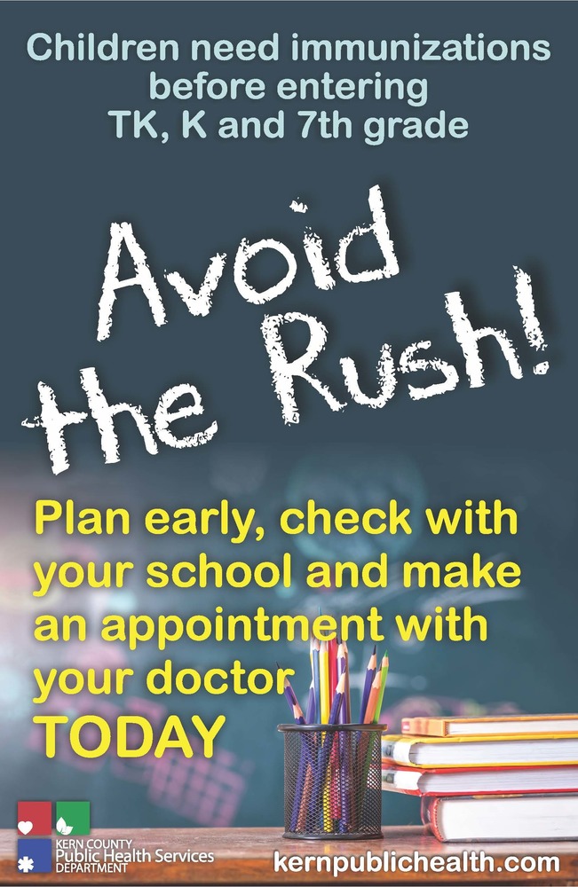 children need immunizations before entering TK, K, and 7th grade. avoid the rush! Plan early, check with your school and make an appointment with your doctor TODAY!