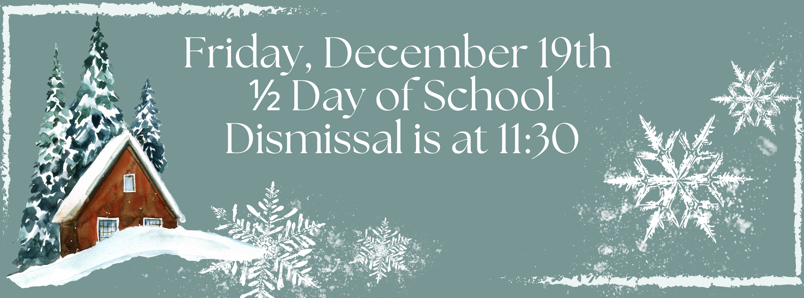 Dec. 18-1/2 Day of School