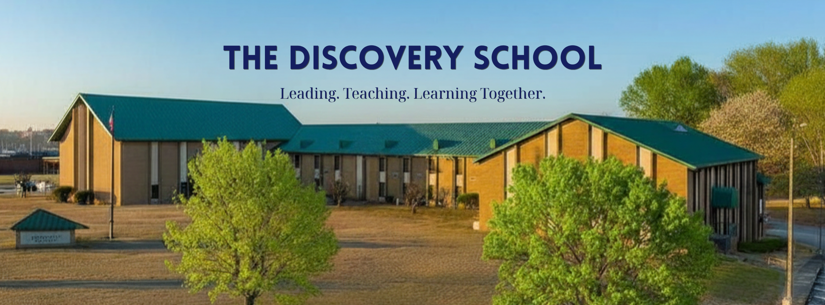 The Discovery School: Leading. Teaching. Learning Together.