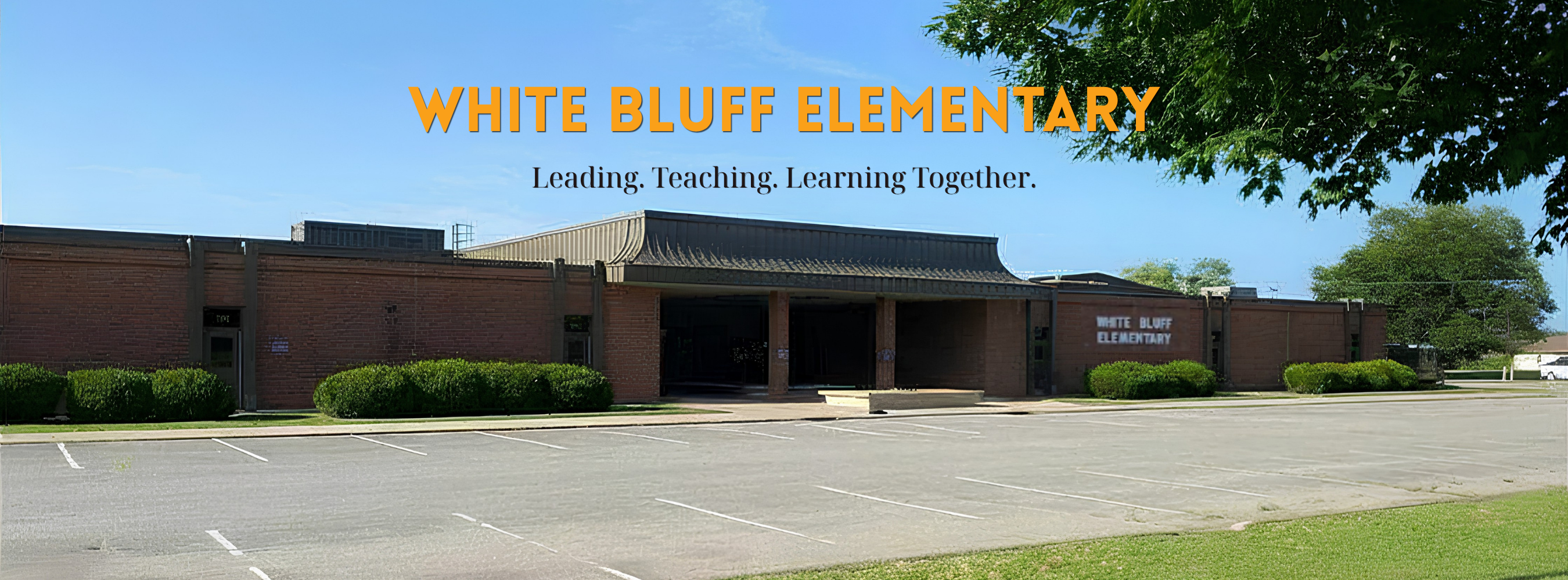 White Bluff Elementary: Leading. Teaching. Learning Together.