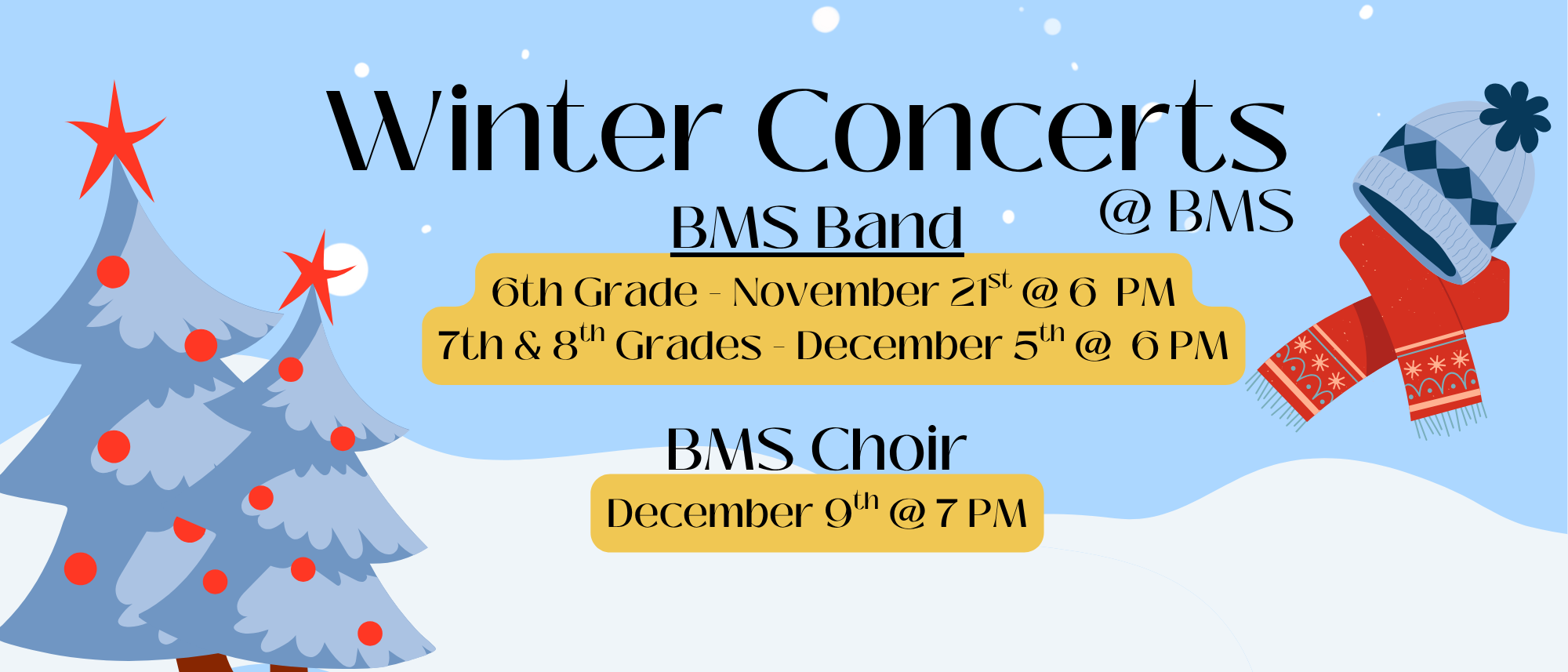 Flyer for Burns Middle School Winter Concerts. The BMS Band will perform on November 21st at 6 PM for 6th grade and on December 5th at 6 PM for 7th and 8th grades. The BMS Choir concert will be on December 9th at 7 PM. The flyer has a winter theme with decorated trees, snow, and a hat and scarf graphic.