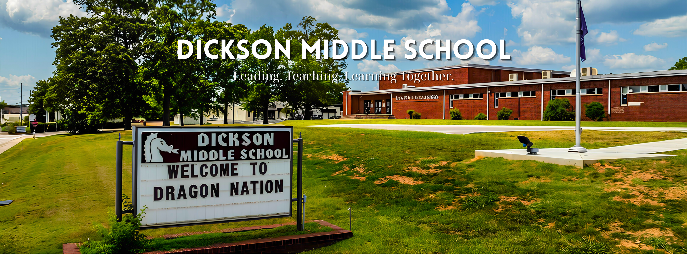 Dickson Middle School: Leading. Teaching. Learning Together.