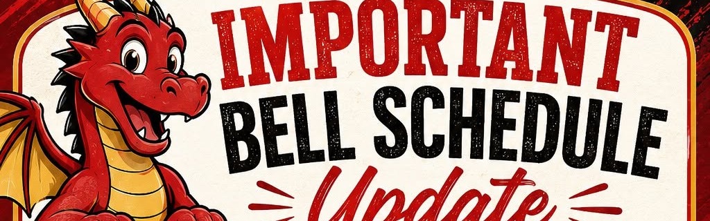 Poster about new bell schedule.  Doors open at 6:50, the first bell rings at 7:10 and the tardy bell rings at 7:35