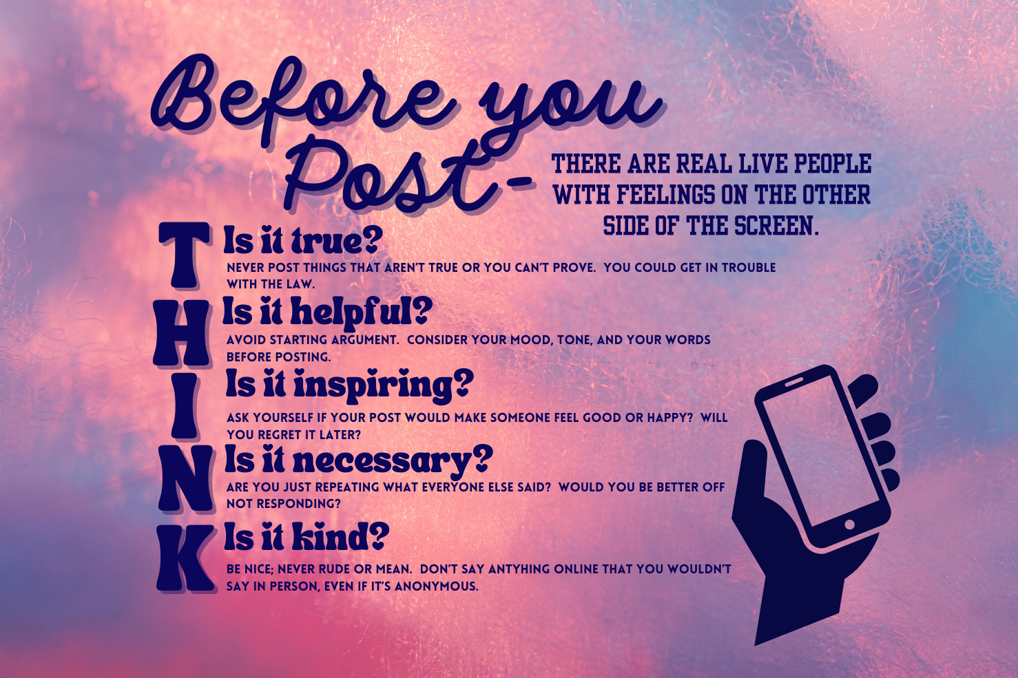 think before you post there are real people with real feelings on the other side of the screen