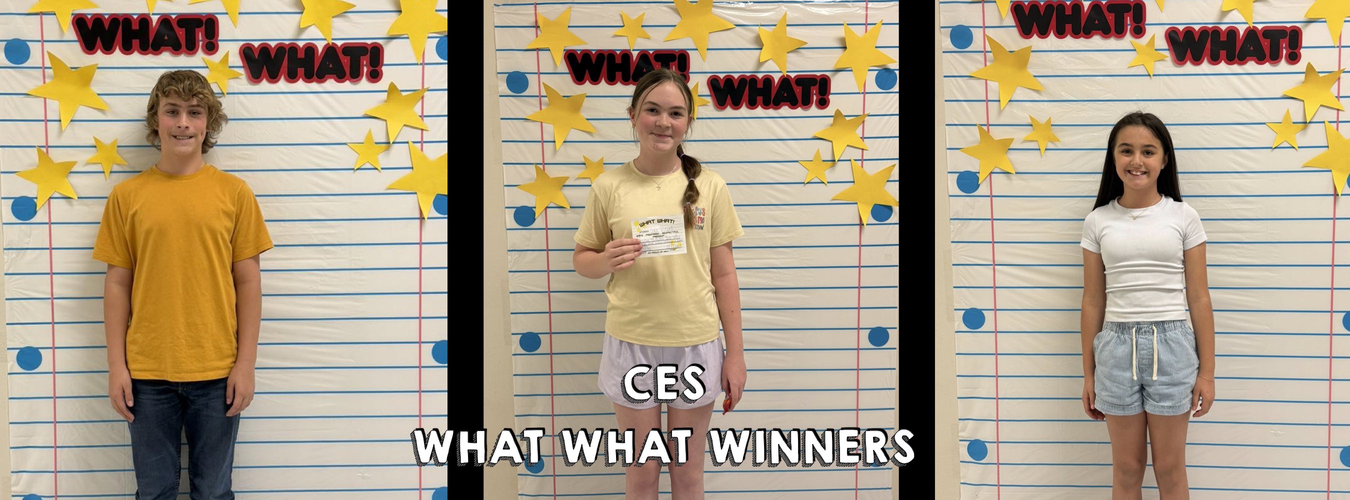 Three children stand in front of a decorated background with yellow stars and "WHAT!" text. The middle child holds a card. Text reads "CES WHAT WHAT WINNERS."