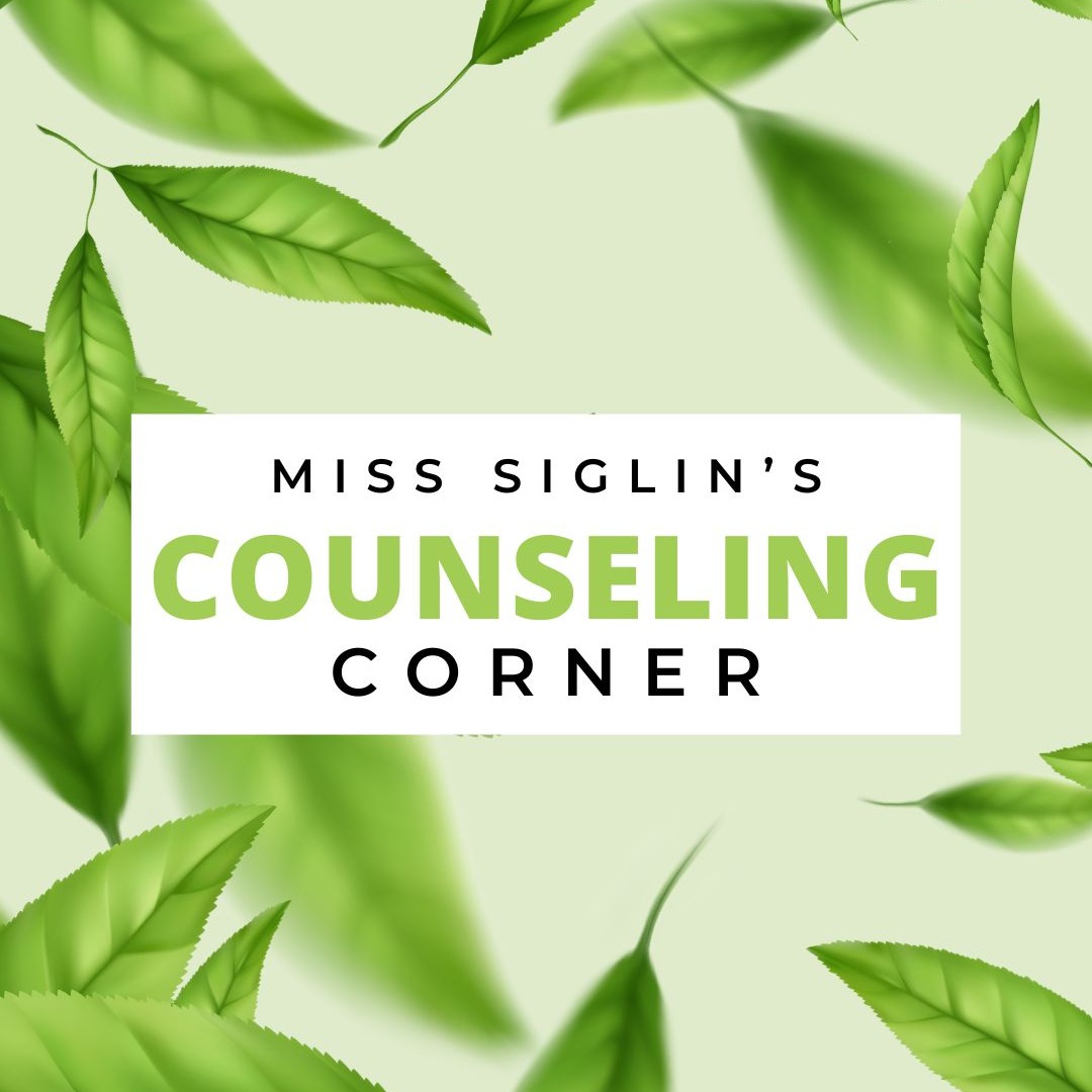 Miss Siglin's Counseling Corner with green leaves around it