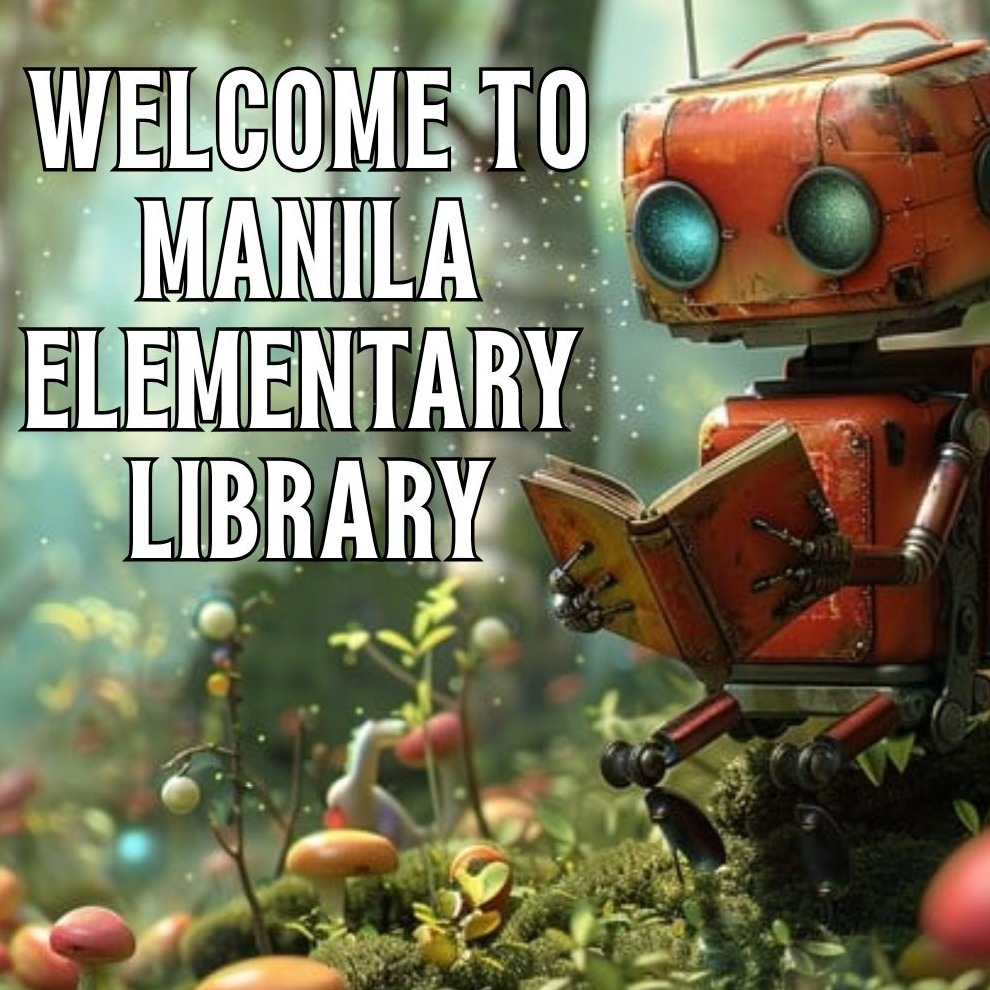 Welcome to Manila Elementary Library with a robot reading in a forest