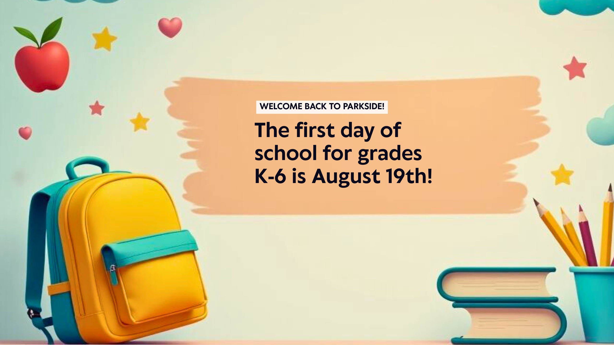 First Day of School K-6, August 19th