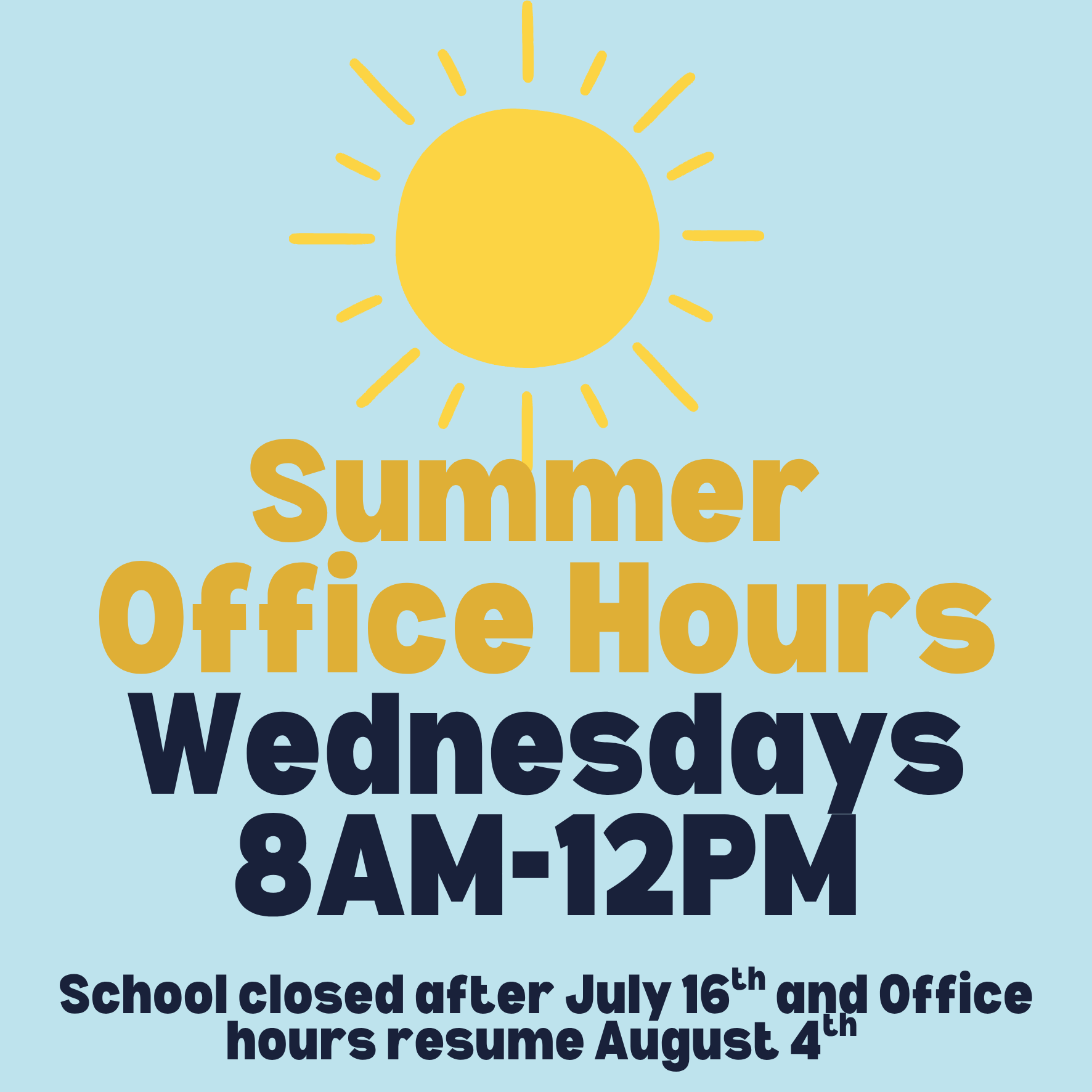 Summer office hours end on July 16th and resume on August 4th