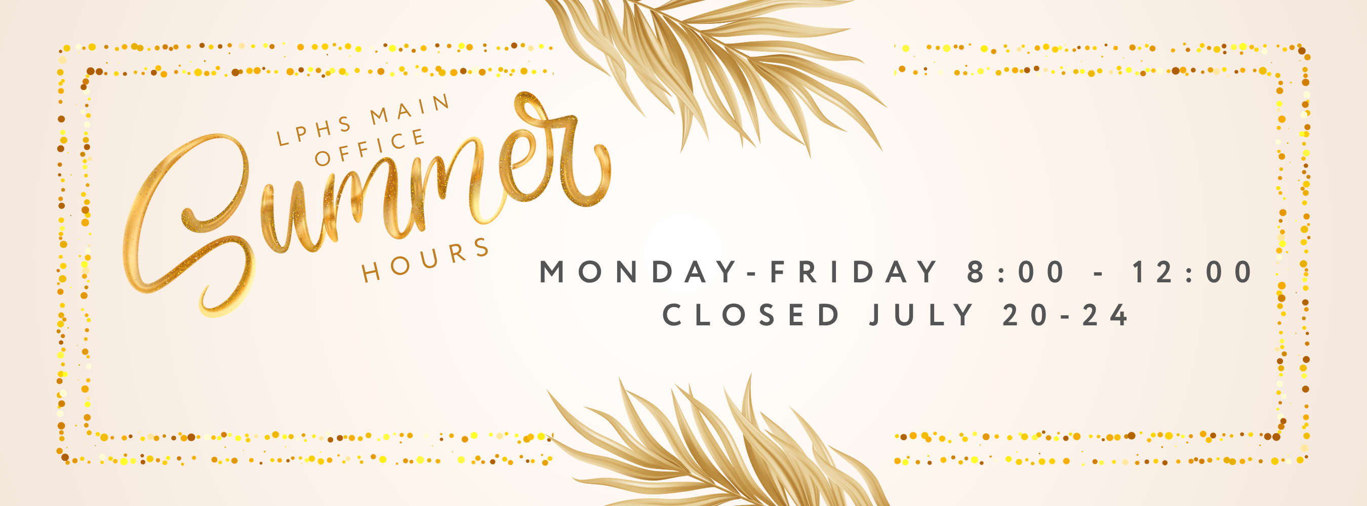 Main Office Summer Break Hours on a decorative background