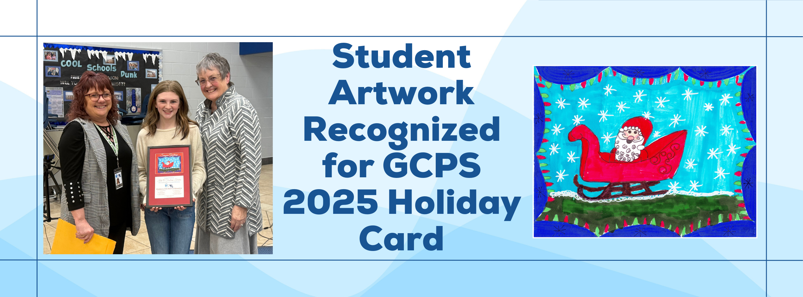 Graphic recognizing a GCPS student whose artwork was used for the GCPS Holiday Card.