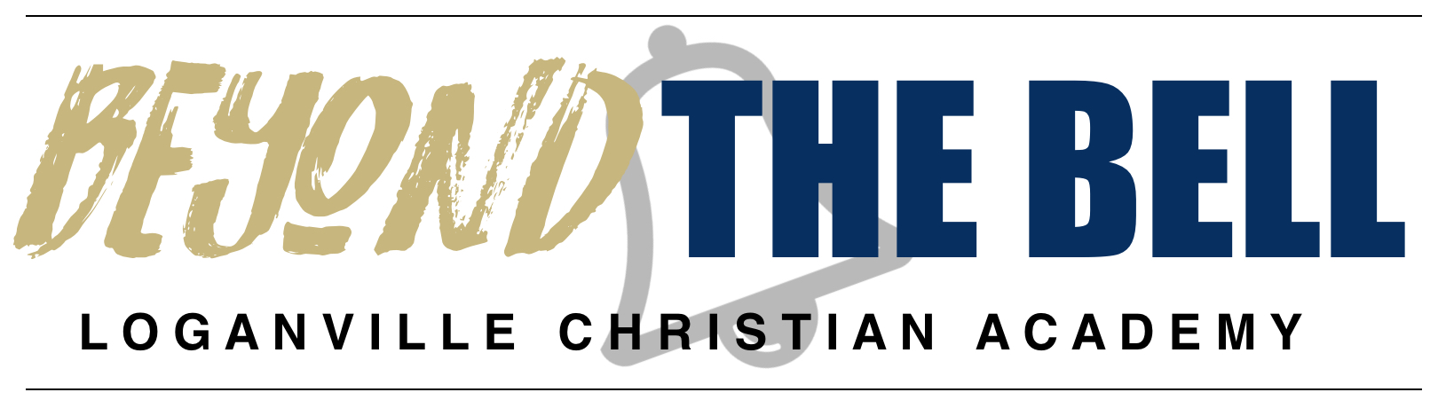 A logo featuring the text 'BEYOND THE BELL' in bold letters, with 'LOGANVILLE CHRISTIAN ACADEMY' in smaller text below.