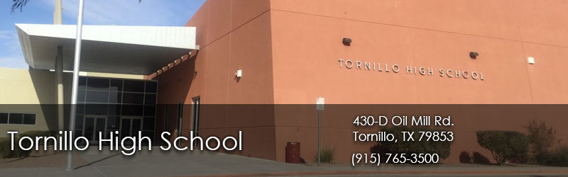 Tornillo High School 430-D Oil Mill Rd. Tornillo, TX 79853 9157653500