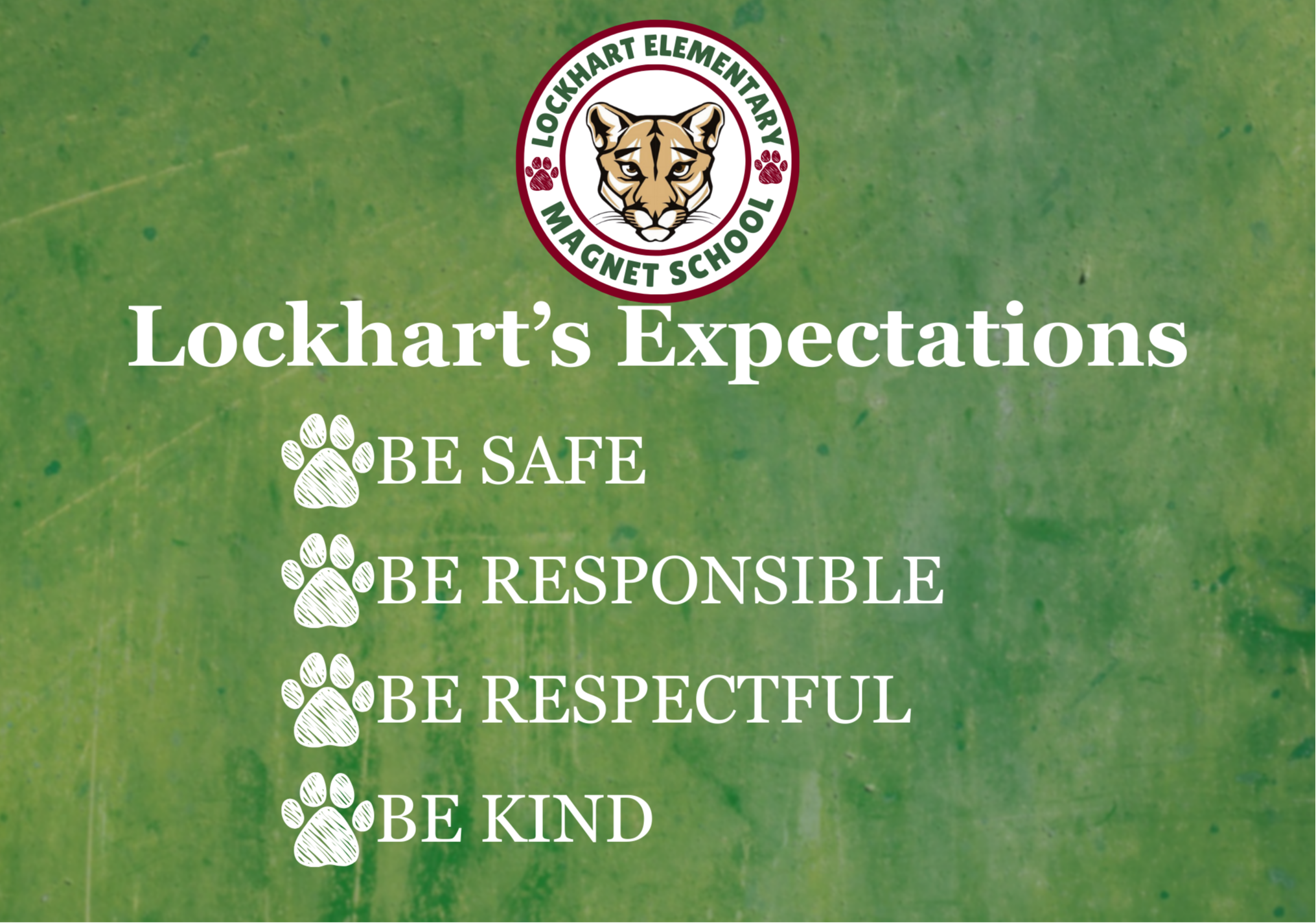 Lockhart's Expectations: Be Safe, Be Responsible, Be Respectful and Be Kind.