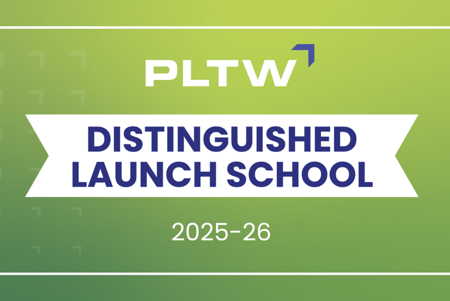 PLTW Distinguished Launch School