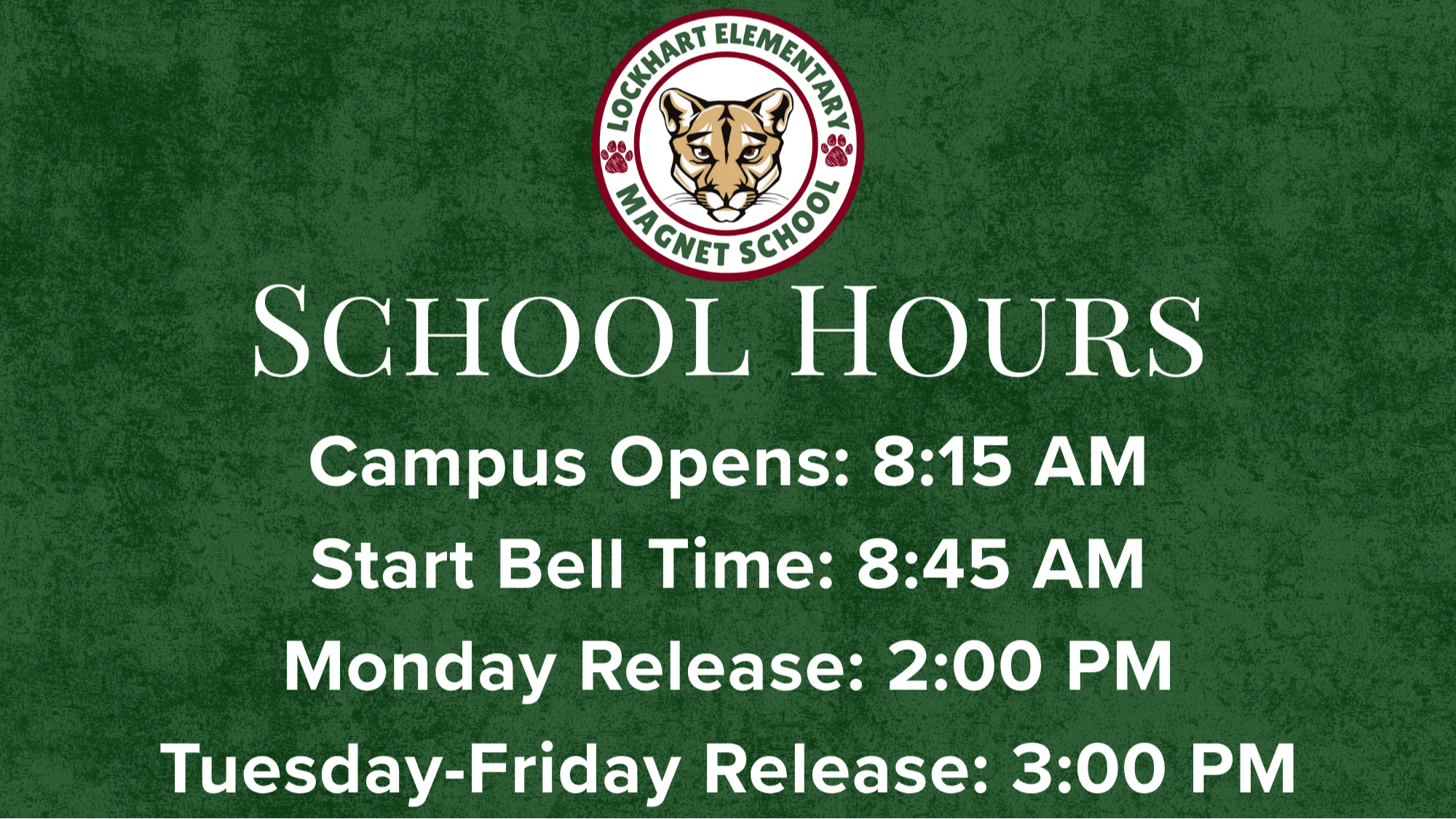 School Hours Campus Opens: 8:15 am Start Bell Time: 8:45 am Early Release: 2:00 pm Regular Dismissal: 3:00 pm
