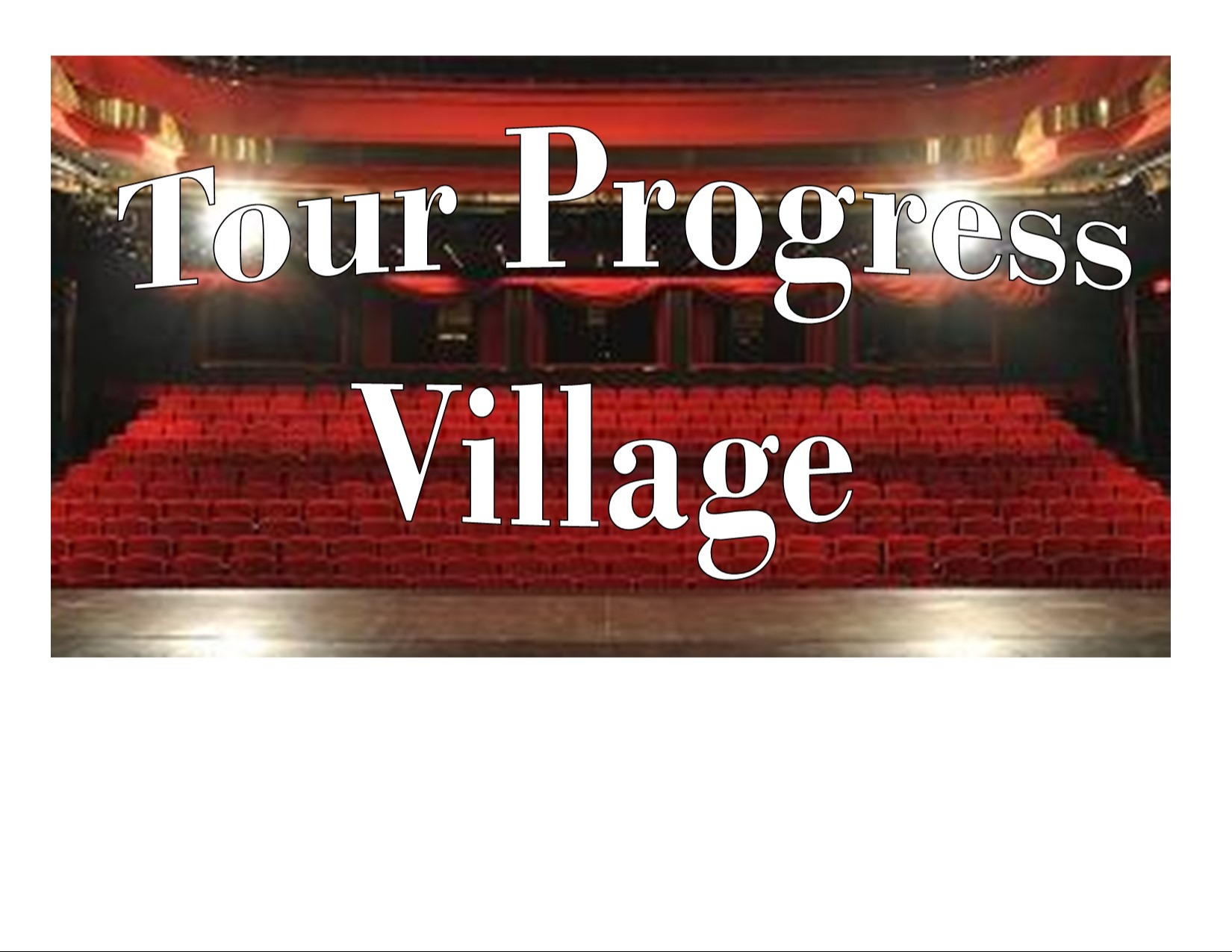 Tour Progress Village
