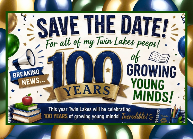 Twin Lakes Celebrates 100 years Oct 23, 2026 5:00 - 7:00 PM