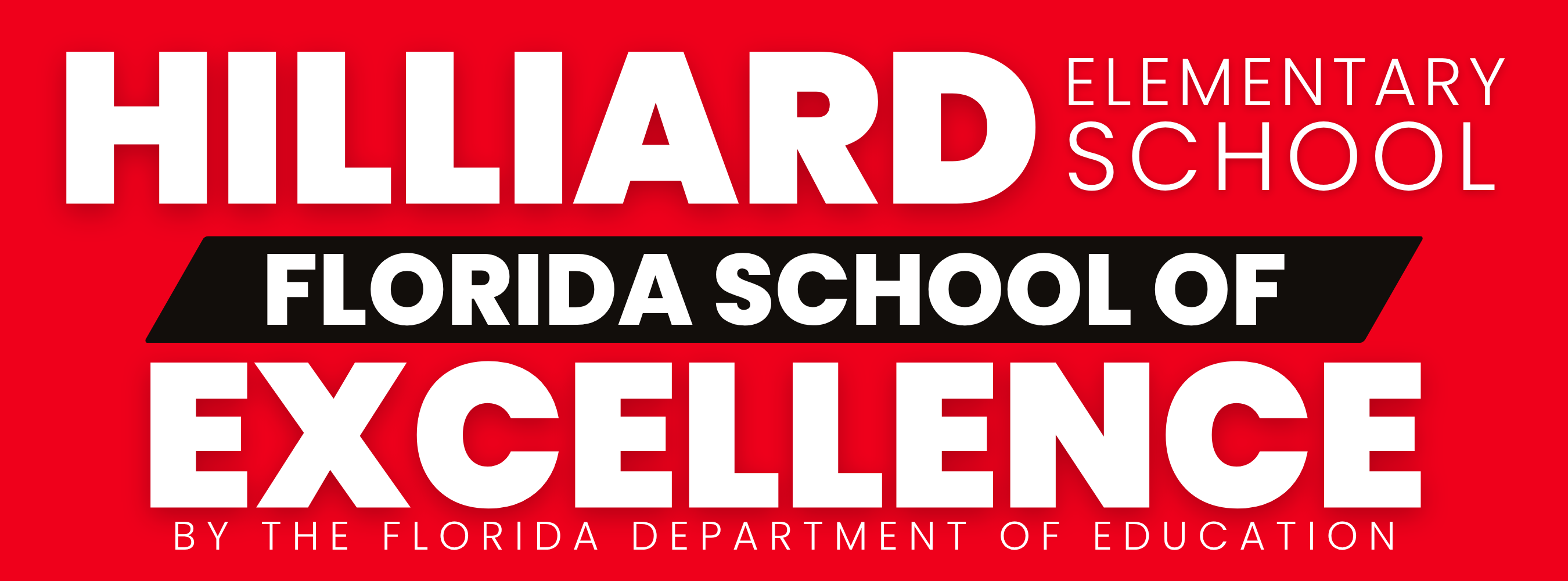 Hilliard Elementary School recognized as a Florida School of Excellence by the Florida Department of Education.