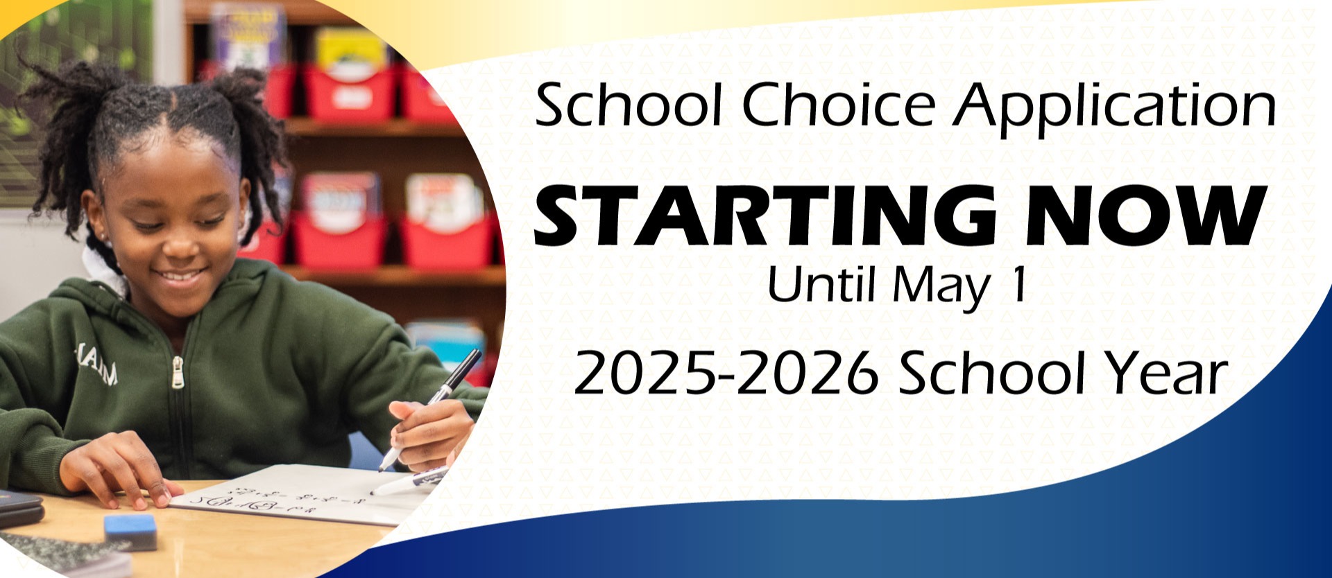 School Choice Enrollment Starting Now Until May 1  2025-2026 School Year