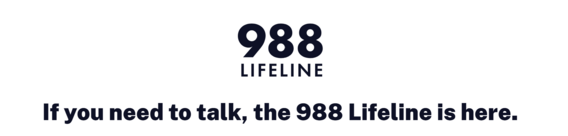 988 LIFELINE If you need to talk, the 988 Lifeline is