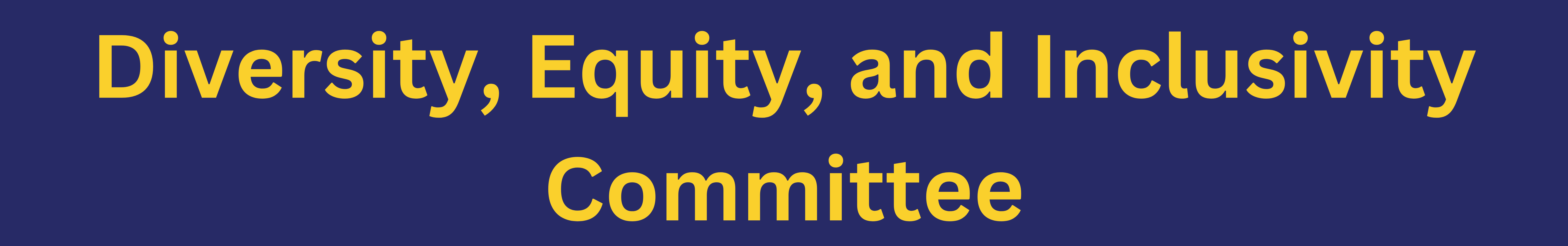 Diversity, Equity, and Inclusivity Committee