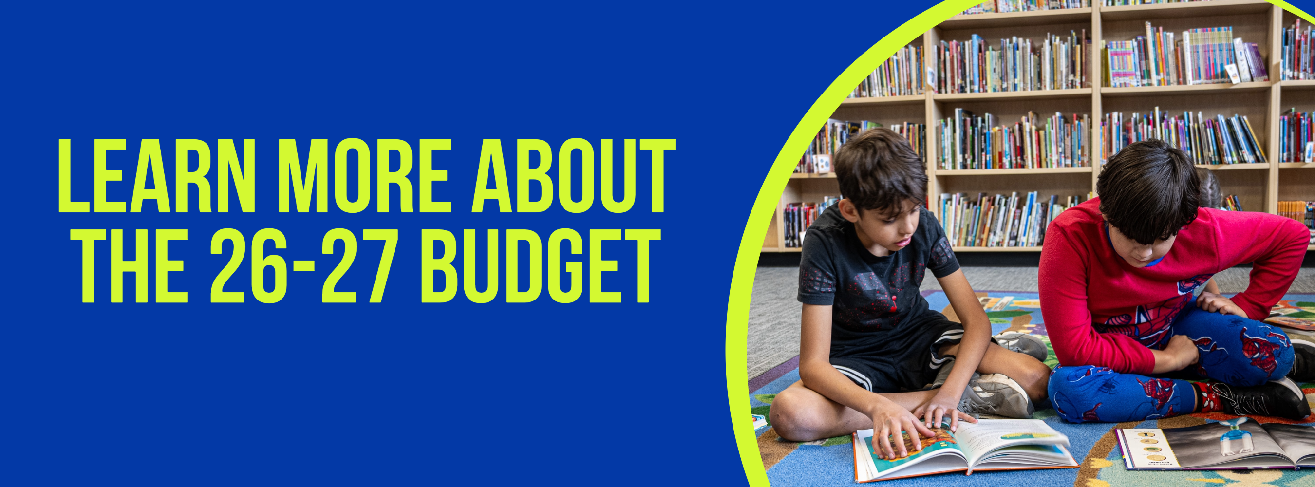 Learn more about the 26-27 Budget