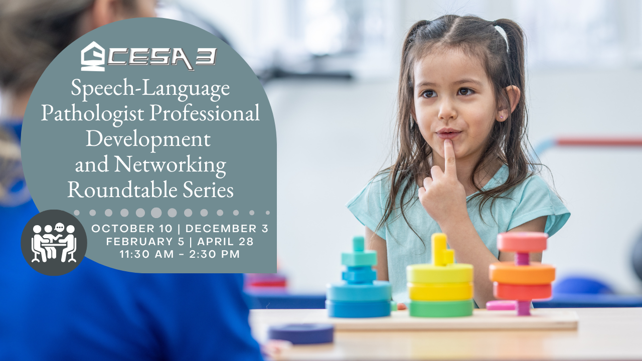 Speech-Language Pathologist Networking and Roundtable at CESA 3