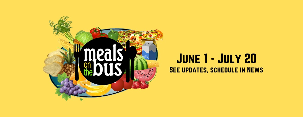 Meals on the Bus June 1 - 20 See News below for more