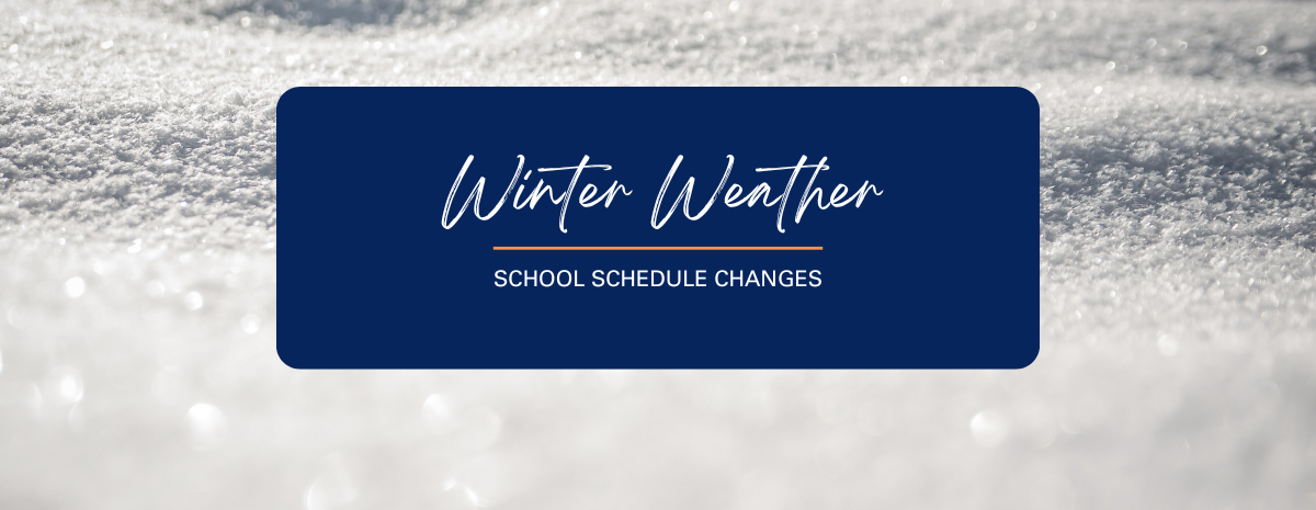 Winter Weather School Schedule Changes