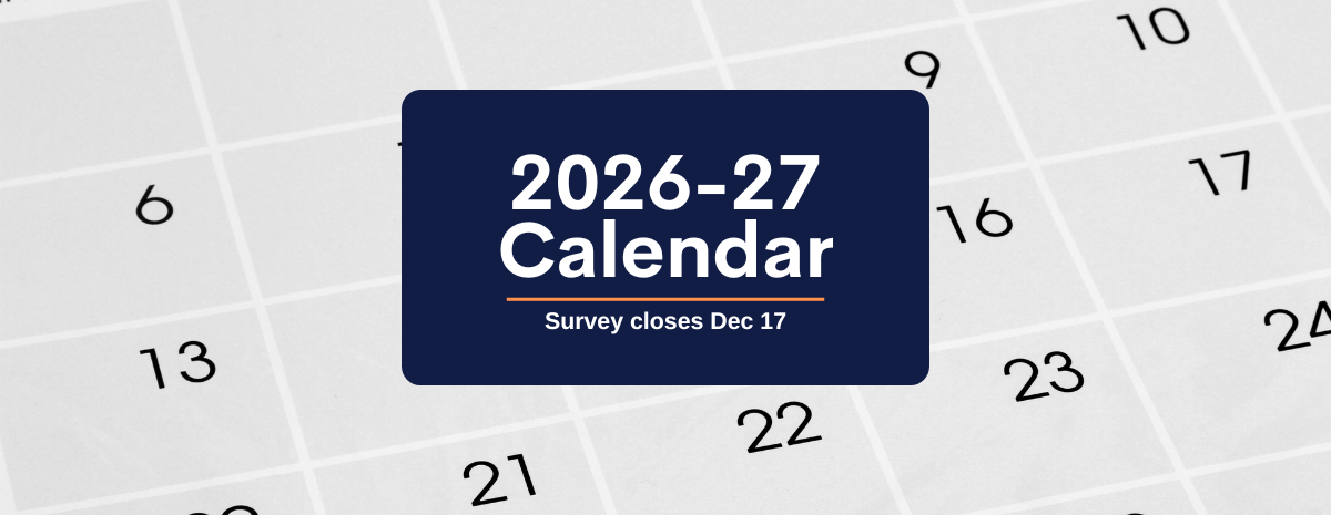 2026-27 Calendar Survey closes Dec 17