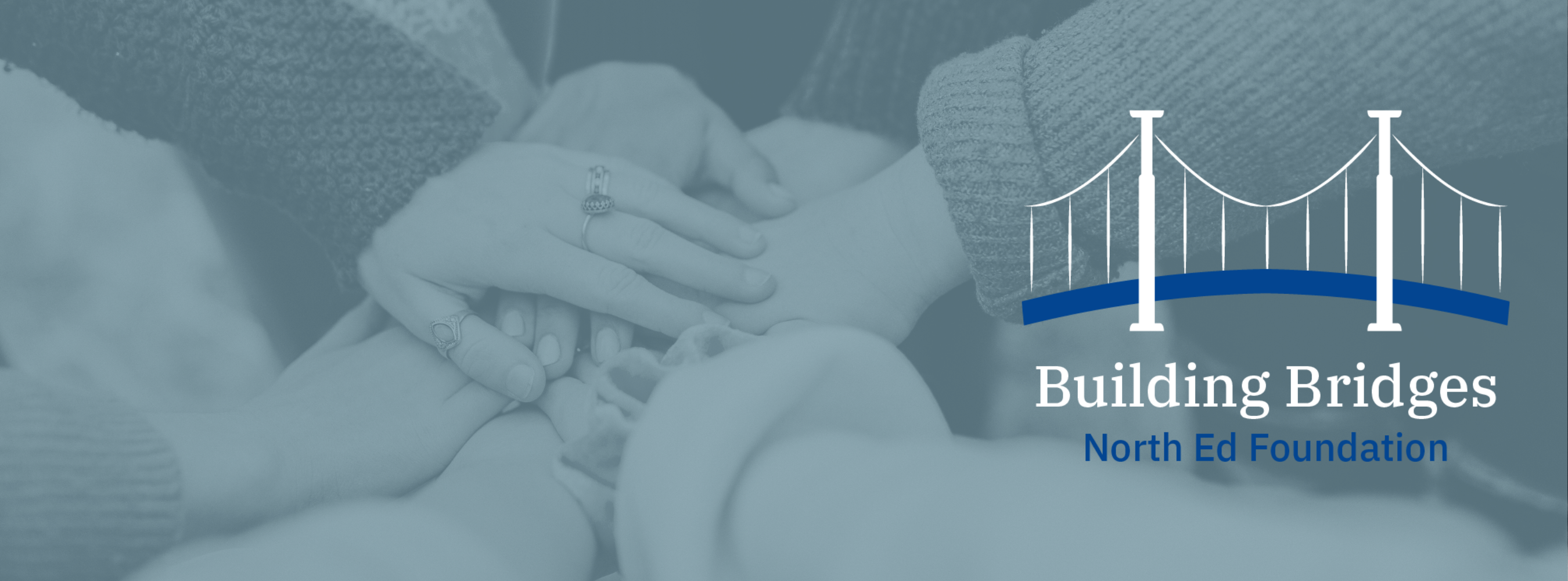 Building Bridges. North Ed Foundation