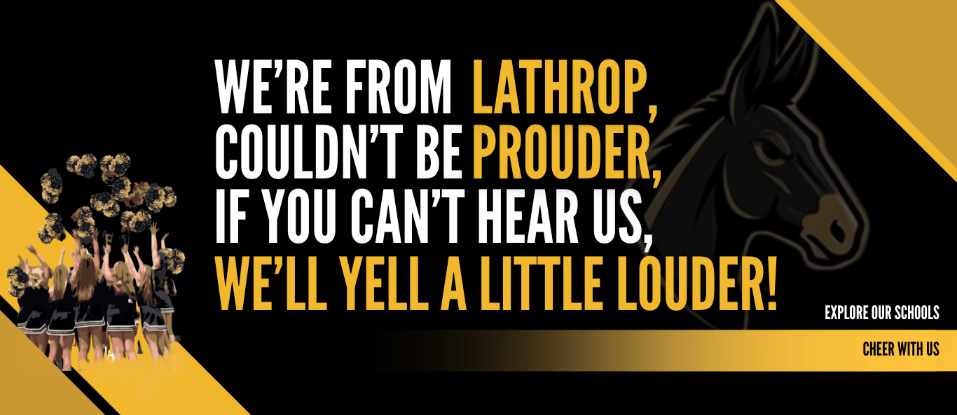 Black background, white and gold text: We're from Lathrop, couldn't be prouder, if you can't hear us, we'll yell a little louder! Cheerleaders tossing poms in the air