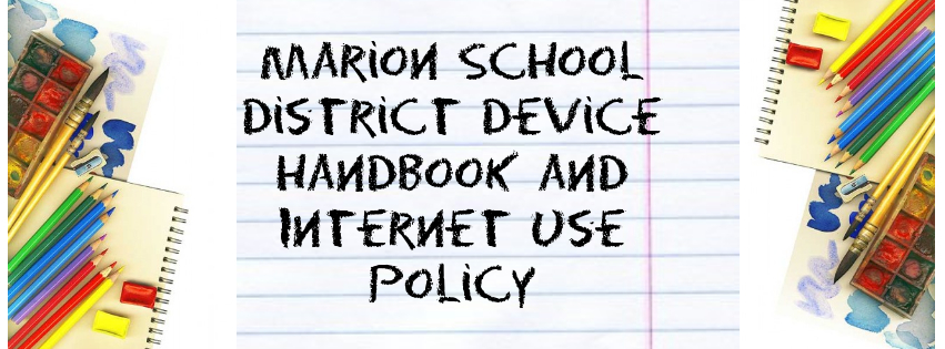 Marion School District Device Handbook and Internet Use Policy