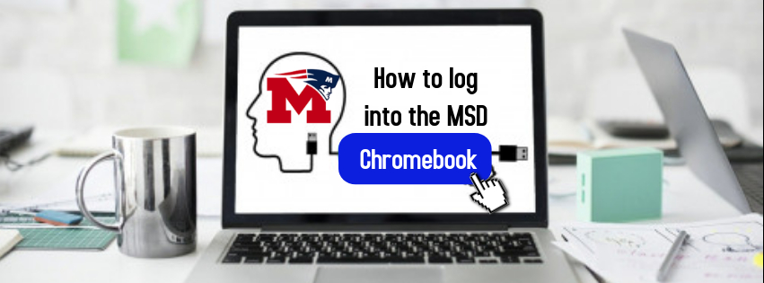 How to log into the MSD Chromebook