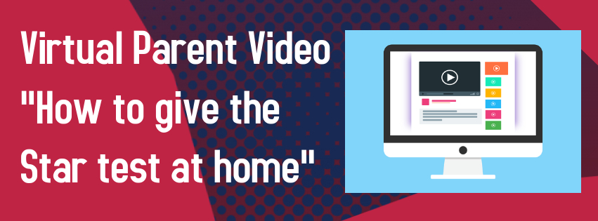 Virtual Parent Video "How to give the Star test at home"