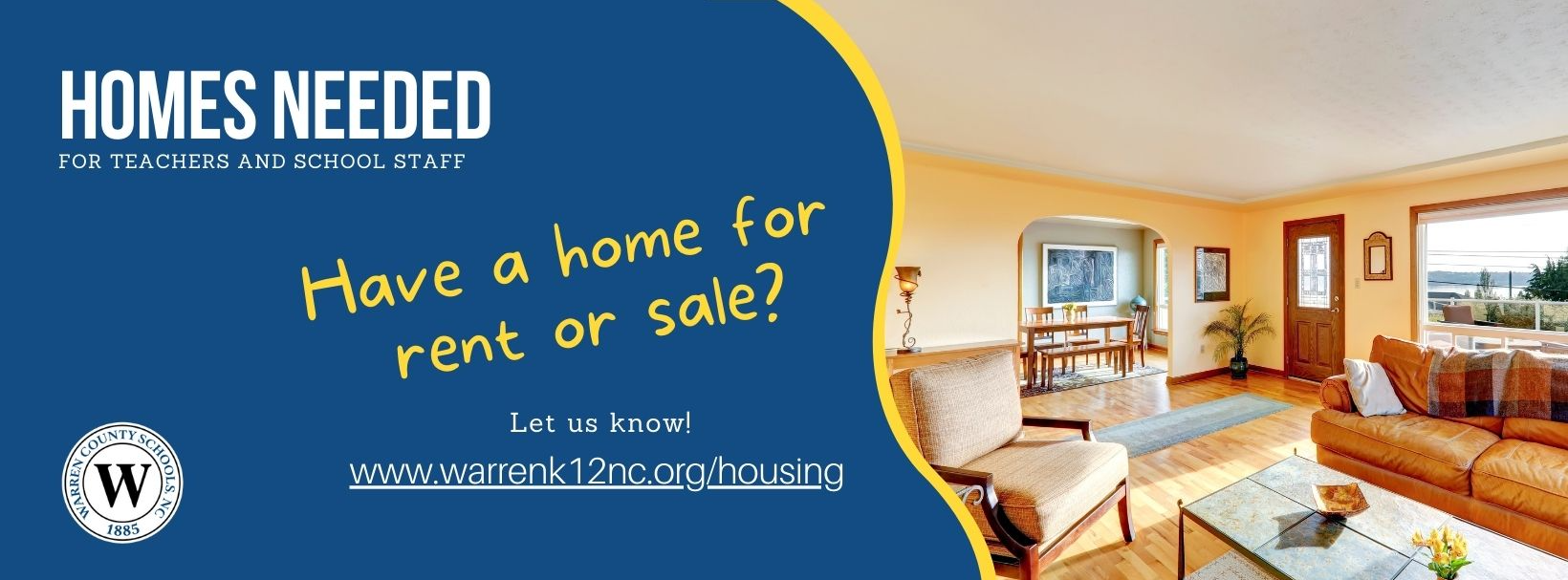 Homes needed for teachers and school staff. Have a home for sale or rent? Let us know! www.warrenk12nc.org/housing
