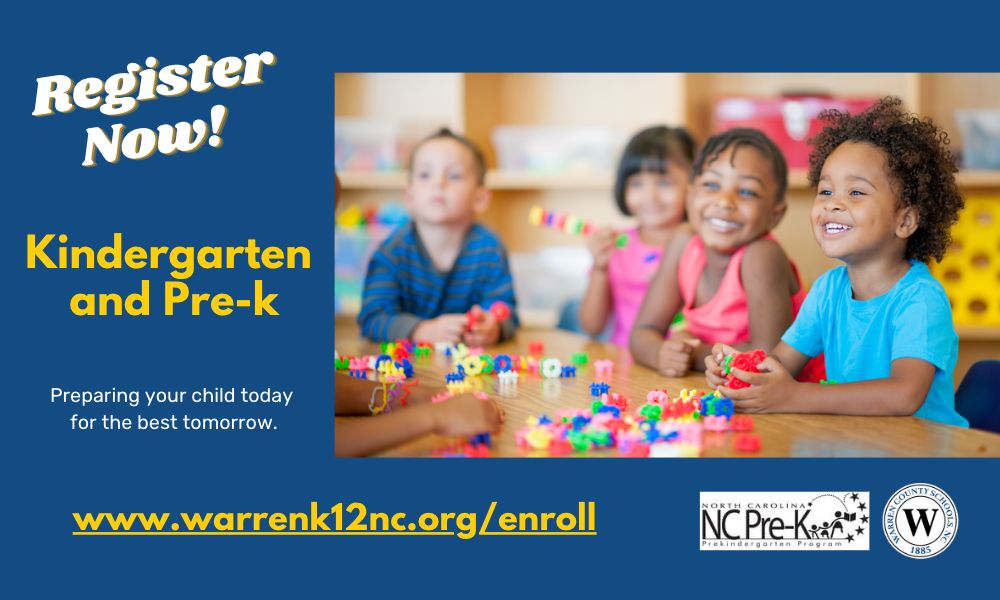 Image of pre-kindergarten students smiling and having fun working with manipulatives at a table. Text: Register Now! Kindergarten and Pre-k. Preparing your child today for the best tomorrow. www.warrenk12nc.org/enroll