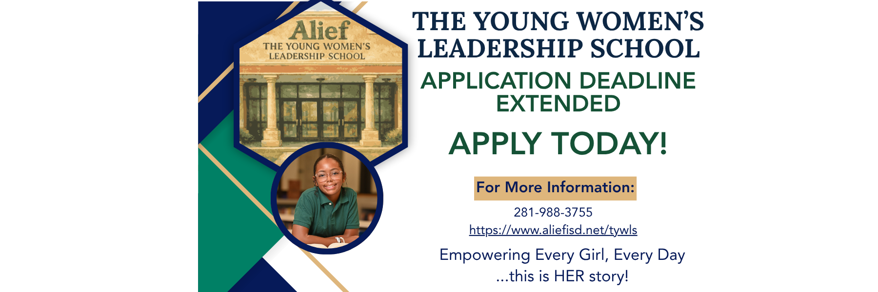 Banner with blue and green colors, text: "Young Women's Leadership School", picture of person, text: "Application deadline extended, Apply today!"
