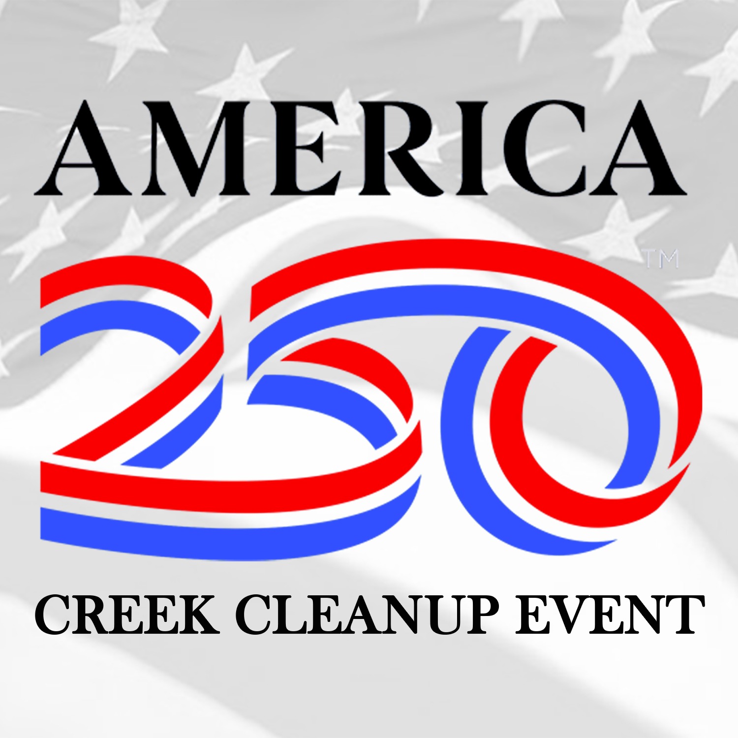America 250 Creek Cleanup Event banner