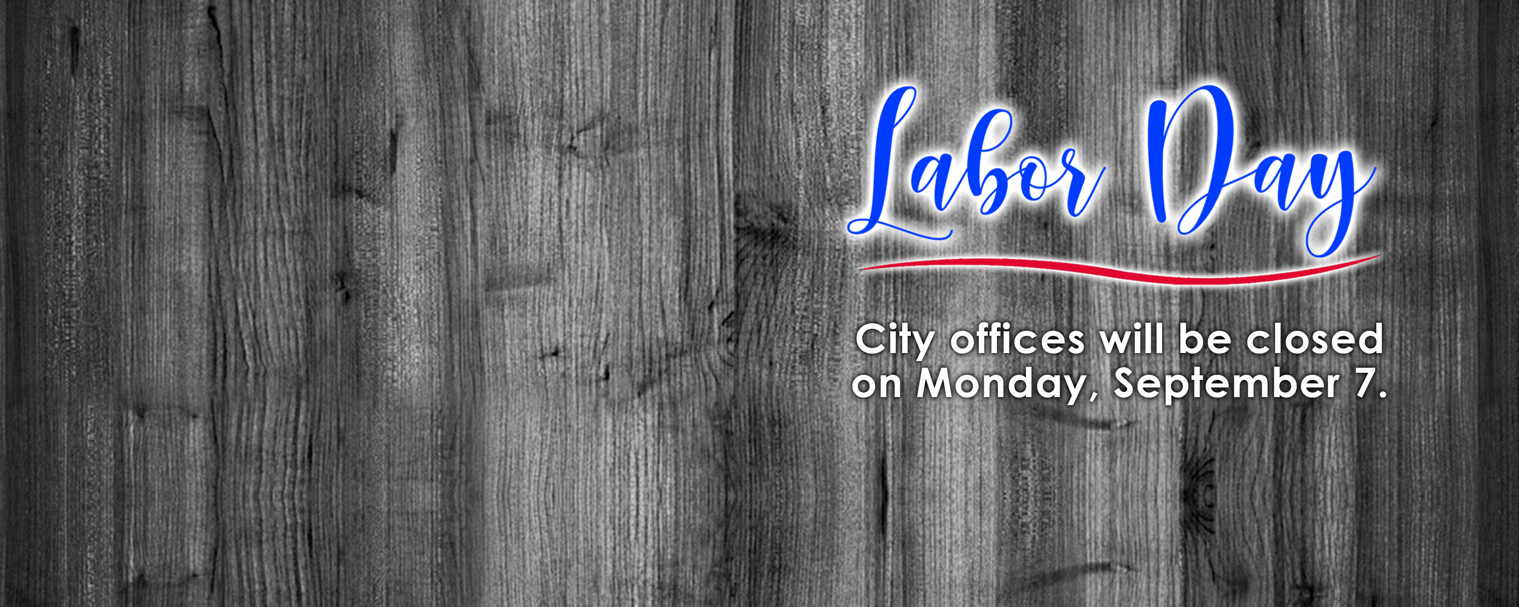 Labor Day Closing Notice - Monday, September 7, 2026