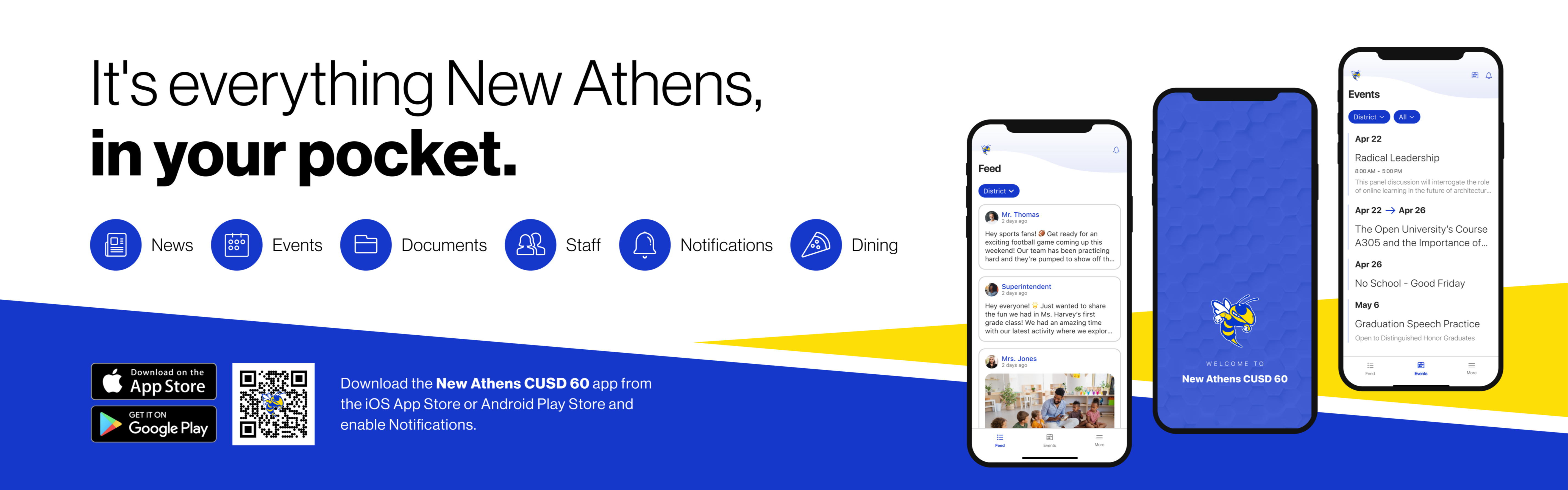 Promotional graphic for the New Athens CUSD 60 mobile app. Large text reads, “It’s everything New Athens, in your pocket.” Icons highlight News, Events, Documents, Staff, Notifications, and Dining. Three smartphone mockups display the app’s feed, welcome screen with a yellow jacket mascot logo, and events page. App Store and Google Play download badges and a QR code appear at the bottom with text encouraging users to download the New Athens CUSD 60 app and enable notifications. Blue and yellow school-themed design elements run across the background.